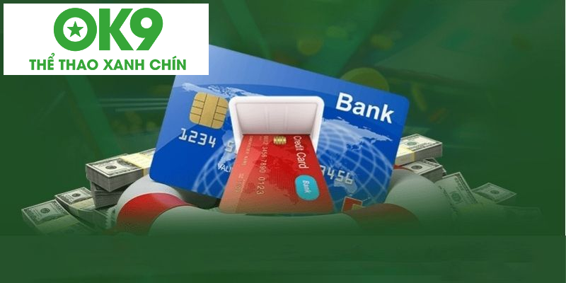 Những lưu ý chung khi nạp tiền OK9 Những lưu ý chung khi nạp tiền OK9