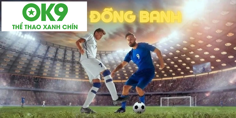 Kèo đồng banh là sự lựa chọn phổ biến dành cho bạn Kèo đồng banh là sự lựa chọn phổ biến dành cho bạn